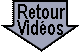 Retour aux vid�os